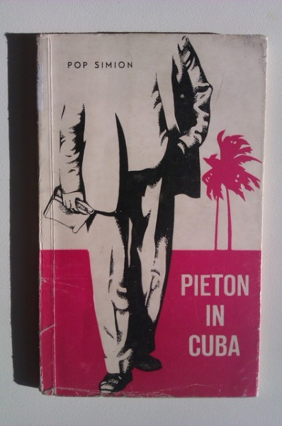 Pop Simion - Pieton in Cuba