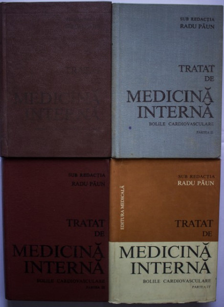 Radu Paun - Tratat de medicina interna. Bolile cardiovasculare (4 vol., editie hardcover)