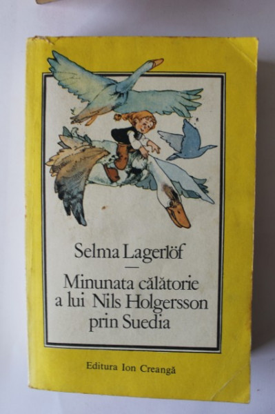 Selma Lagerlof - Minunata calatorie a lui Nils Holgersson prin Suedia
