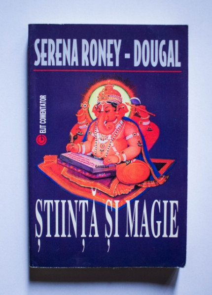Serena Roney-Dougal - Stiinta si magie