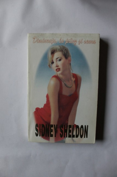 Sidney Sheldon - Dimineata, la pranz si seara