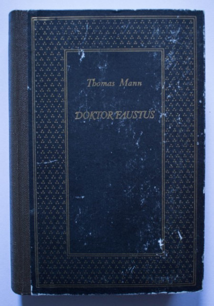 Thomas Mann - Doktor Faustus (editie hardcover, in limba maghiara)