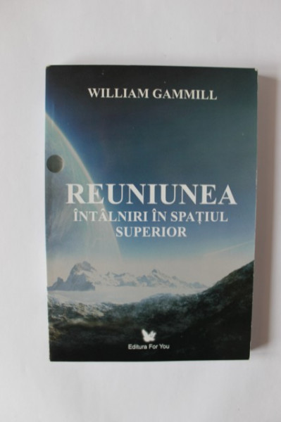William Gammill - Reuniunea. Intalniri in spatiul superior