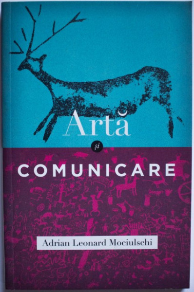 Adrian Leonard Mociulschi - Arta si comunicare