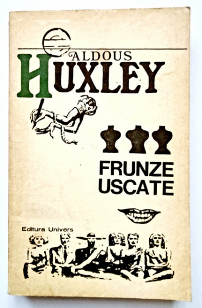 Aldoux Huxley - Frunze uscate