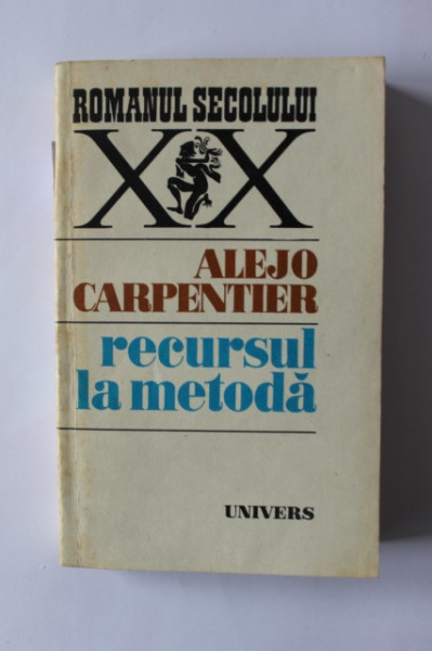 Alejo Carpentier - Recursul la metoda