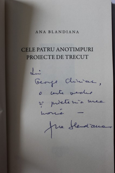Ana Blandiana - Cele patru anotimpuri. Proiecte de trecut (cu autograf)