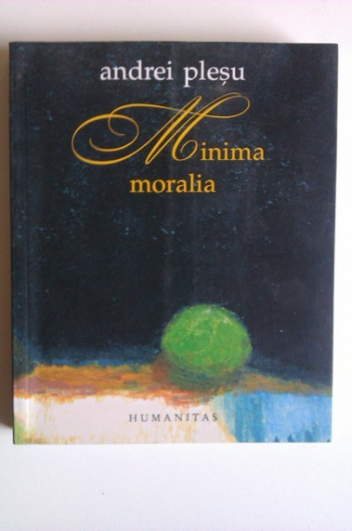 Andrei Plesu - Minima moralia (editie de lux)