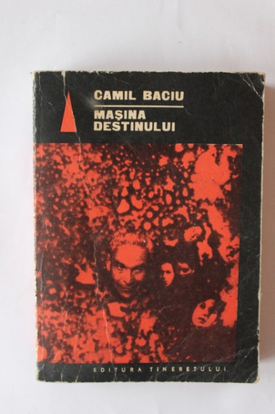 Camil Baciu - Masina destinului
