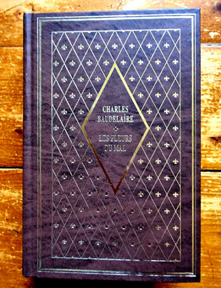 Charles Baudelaire - Les Fleurs du Mal suivi de Les paradis artificiels (editie hardcover)