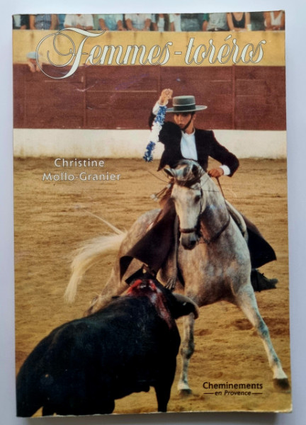 Christine Mollo-Granier - Femmes toreros