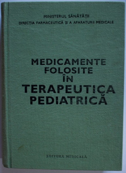 Colectiv autori - Medicamente folosite in terapeutica medicala (editie hardcover)