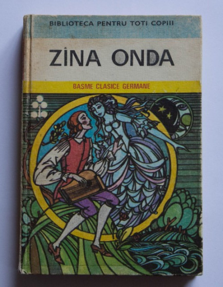 Colectiv autori - Zana Onda. Basme clasice germane (editie hardcover)