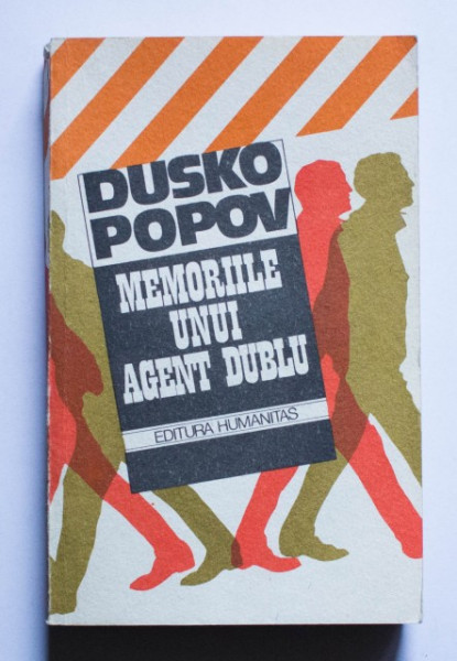 Dusko Popov - Memoriile unui agent dublu