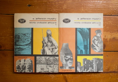 E. Jefferson Murphy - Istoria civilizatiei africane (2 vol.)