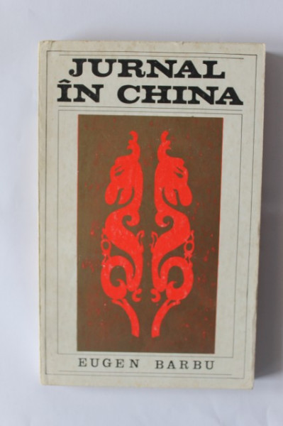 Eugen Barbu - Jurnal in China