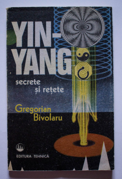 Gregorian Bivolaru - Yin-yang. Secrete si retete
