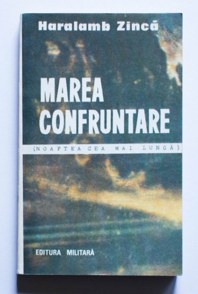 Haralamb Zinca - Marea confruntare