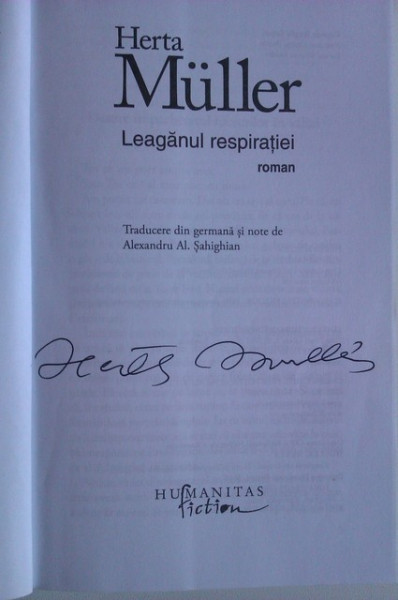 Herta Muller - Leaganul respiratiei (cu autograf)
