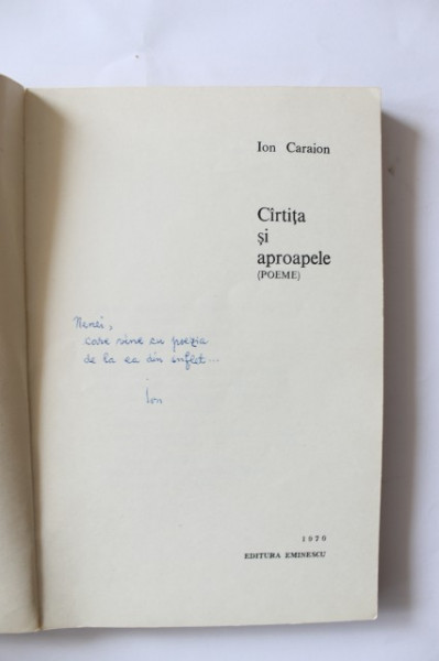 Ion Caraion - Cartita si aproapele (cu autograf)