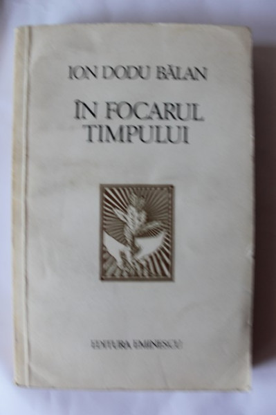 Ion Dodu Balan - In focarul timpului