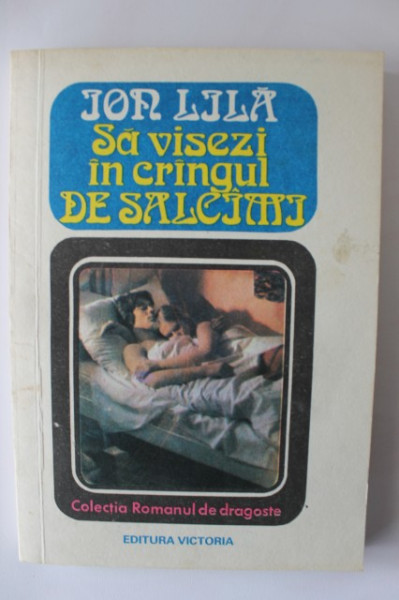 Ion Lila - Sa visezi in crangul de salcami