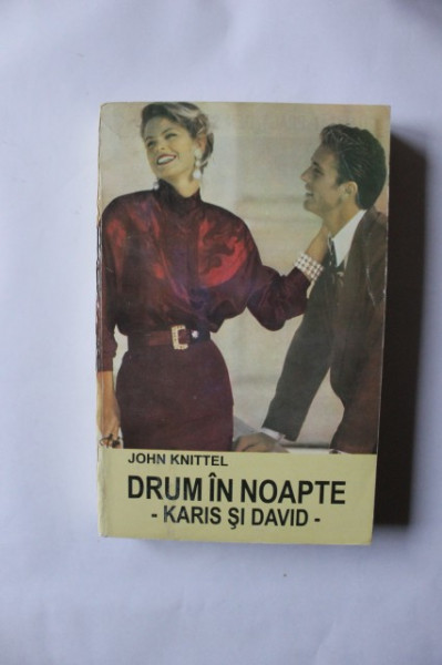 John Knittel - Drum in noapte. Karis si David