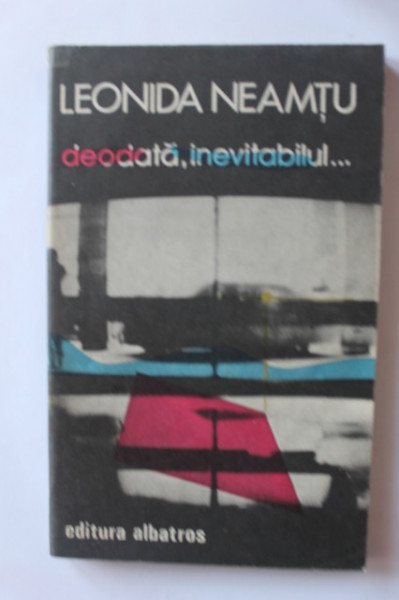 Leonida Neamtu - Deodata, inevitabilul...