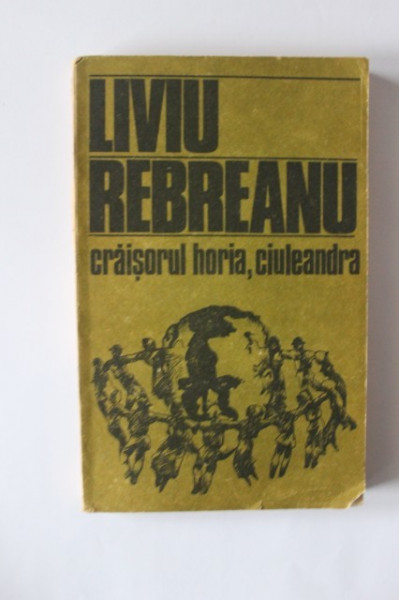 Liviu Rebreanu - Craisorul Horia. Ciuleandra