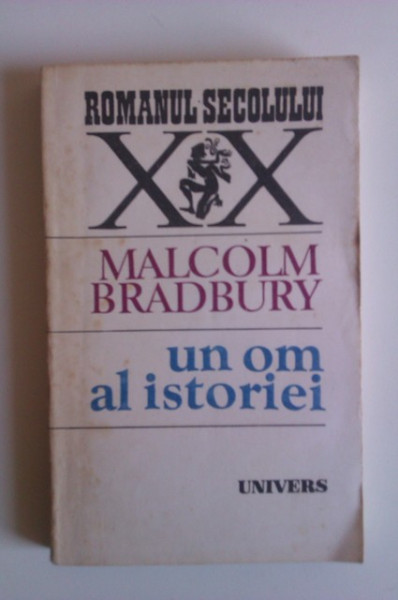 Malcolm Bradbury - Un om al istoriei