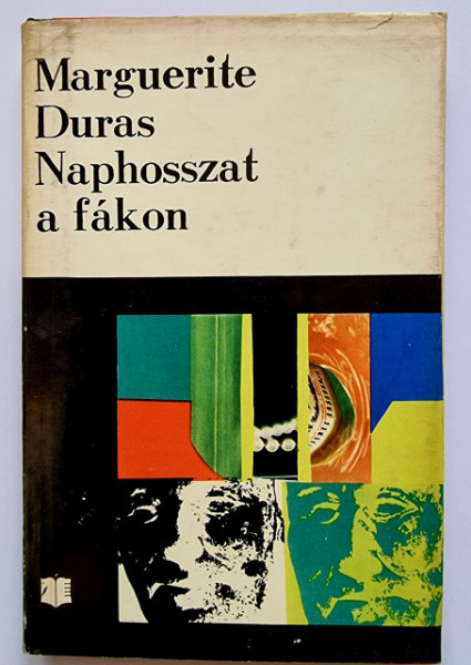 Marguerite Duras - Naphosszat a fakon (editie hardcover)