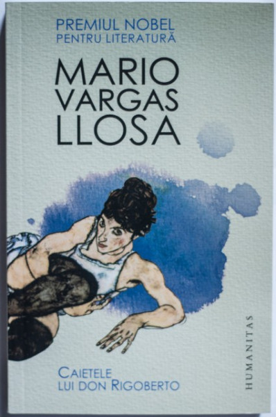 Mario Vargas Llosa - Caietele lui Don Rigoberto