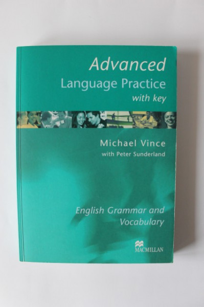 Michael Vince, Peter Sunderland - Advanced Language Practice with key. English Grammar and Vocabulary