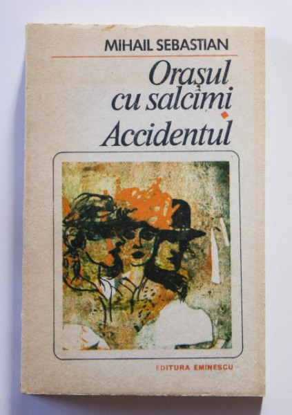 Mihail Sebastian - Orasul cu salcami. Accidentul