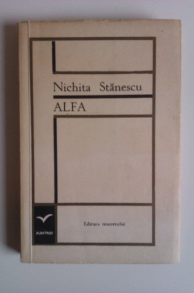 Nichita Stanescu - Alfa (editie princeps)