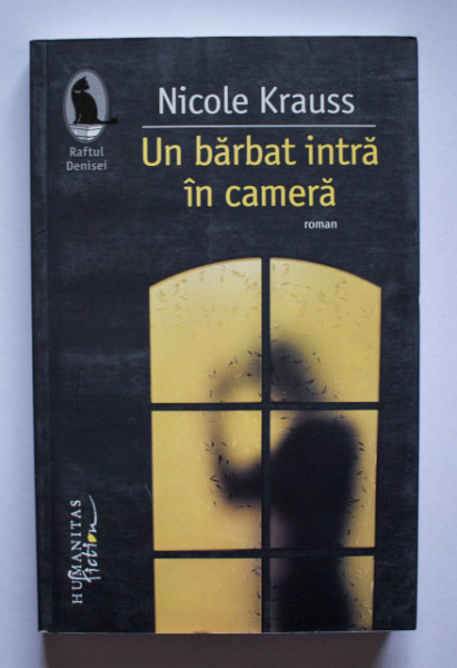 Nicole Krauss - Un barbat intra in camera