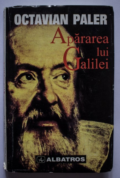 Octavian Paler - Apararea lui Galilei
