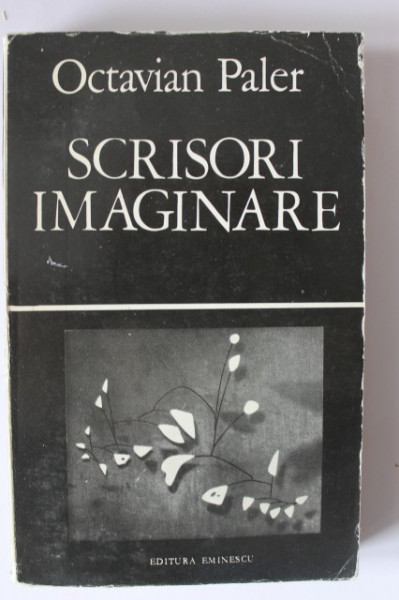 Octavian Paler - Scrisori imaginare