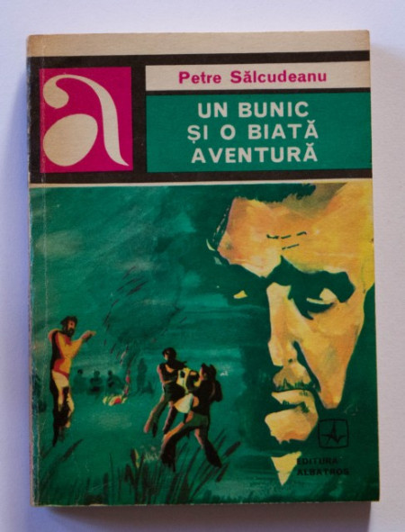 Petre Salcudeanu - Un bunic si o biata aventura