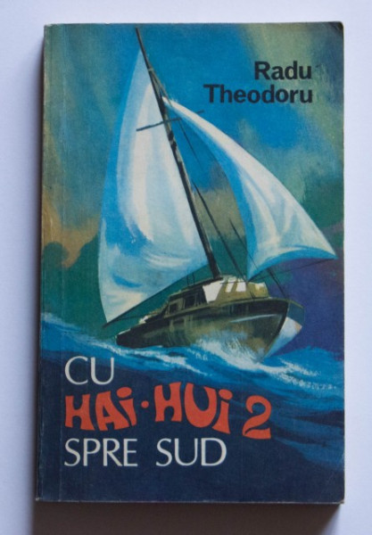 Radu Theodoru - Cu Hai-Hui 2 spre sud