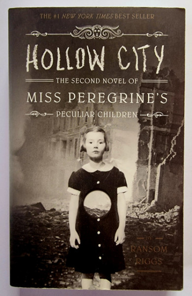 Ransom Riggs - Miss Peregrine`s Home for Peculiar Children. Hollow City
