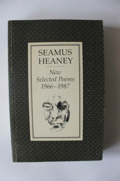 Seamus Heaney - New Selected Poems (1966-1987) (editie in limba engleza)