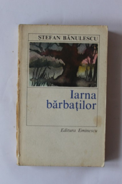 Stefan Banulescu - Iarna barbatilor