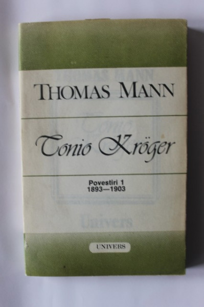 Thomas Mann - Tonio Kroger. Povestiri I (1893-1903)
