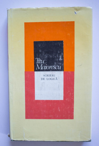 Titu Maiorescu - Scrieri de logica (editie hardcover)