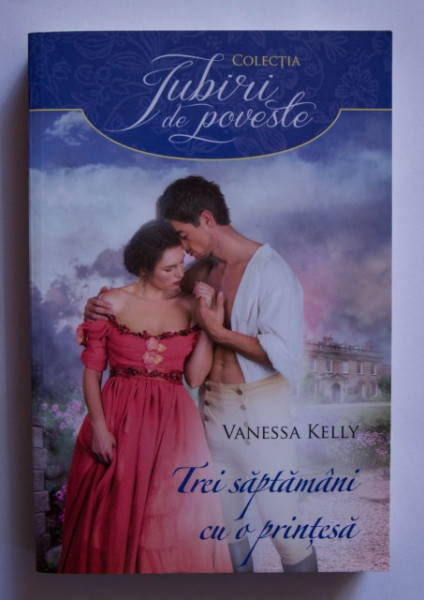 Vanessa Kelly - Trei saptamani cu o printesa