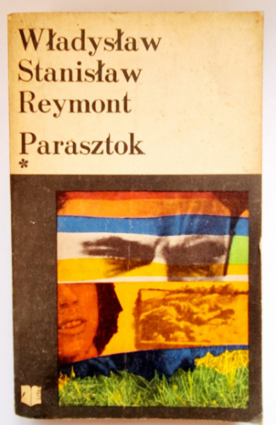 Wladyslaw Stanislaw Reymont - Parasztok (vol. I)