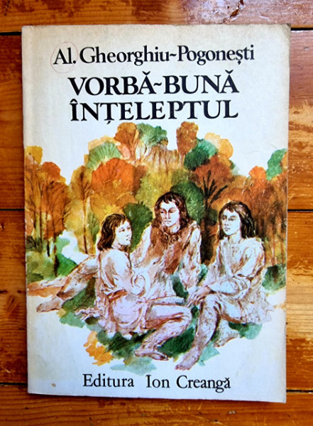 Al. Gheorghiu-Pogonesti - Vorba-Buna Inteleptul (basme)