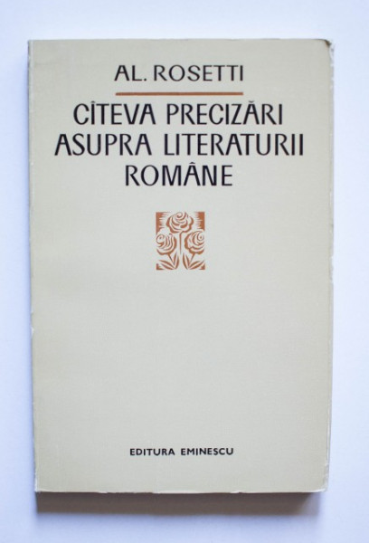 Al. Rosetti - Cateva precizari asupra literaturii romane