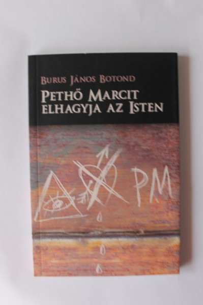 Burus Janos Botond - Petho Marcit elhagyja az Isten